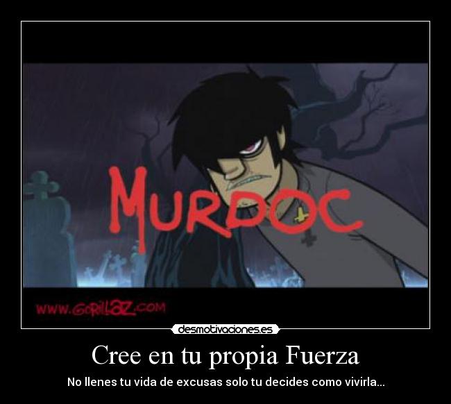 carteles fuerza llenes vida excusas solo decides como vivirla motivacon gorilas anime rock desmotivaciones