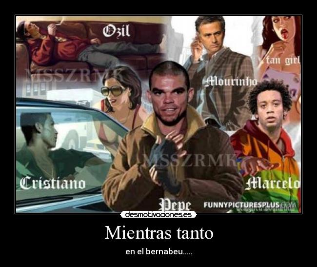 Mientras tanto - en el bernabeu.....