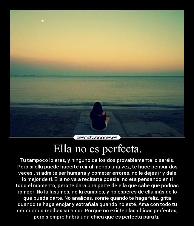 Ella no es perfecta. -