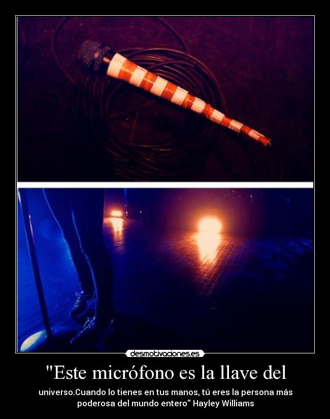 Este micrófono es la llave del -