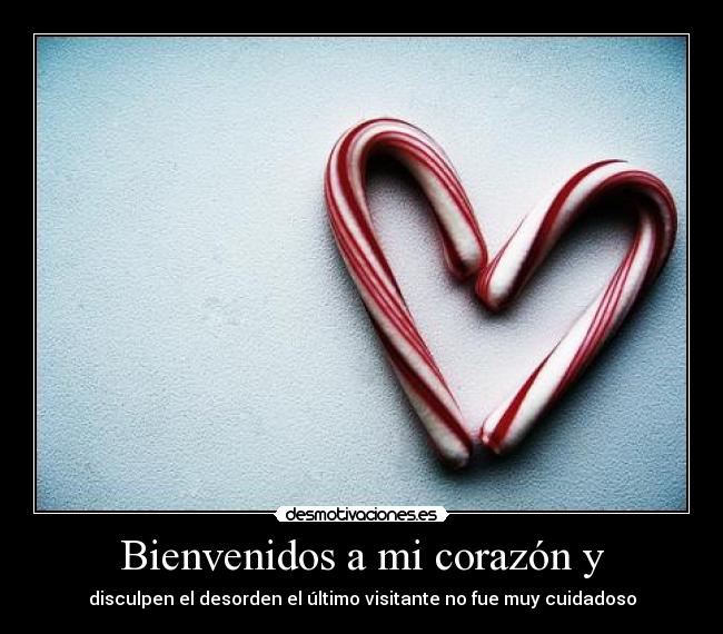 Bienvenidos a mi corazón y - 