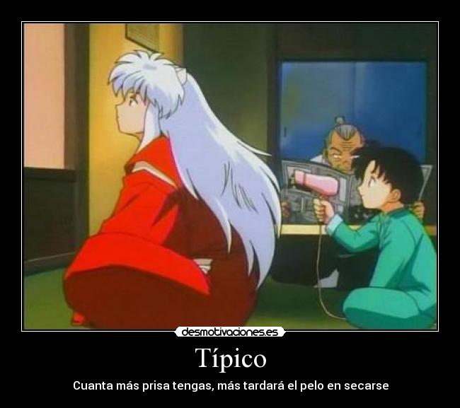 carteles inuyasha sota secador ley murphy pelo largo anime desmotivaciones