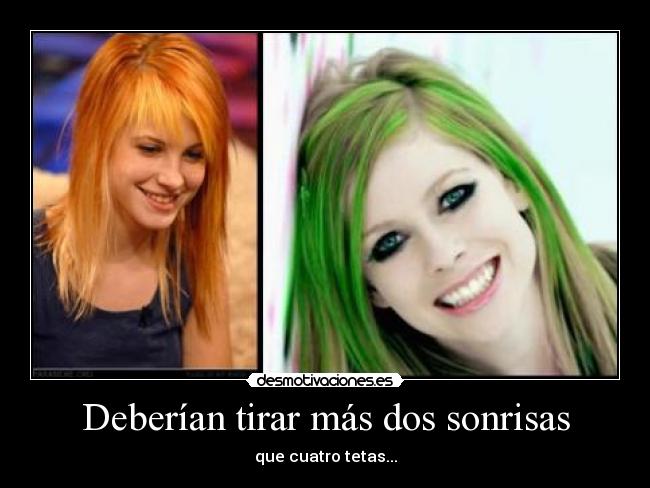 Deberían tirar más dos sonrisas - que cuatro tetas...