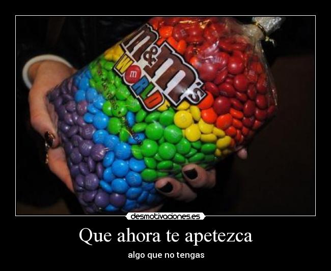 Que ahora te apetezca - 