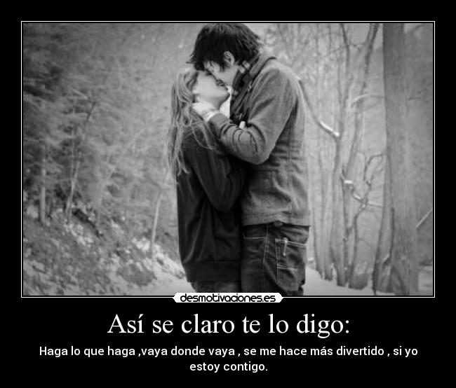 Así se claro te lo digo: - 