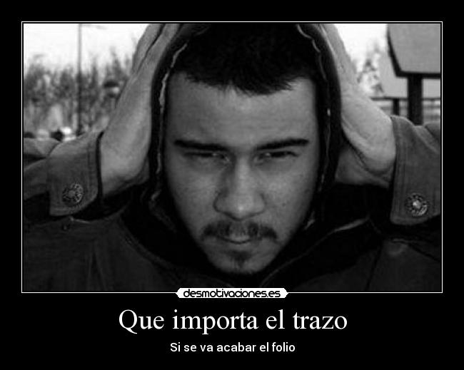 Que importa el trazo - Si se va acabar el folio