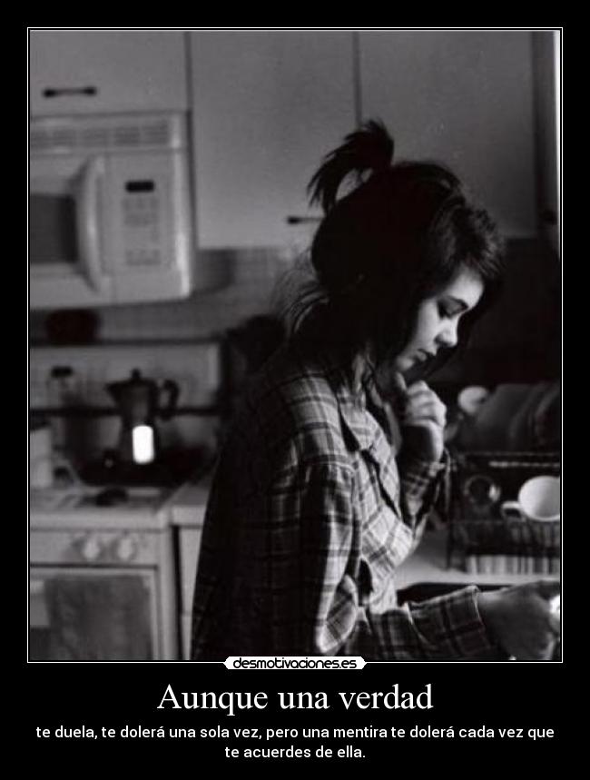 Aunque una verdad -