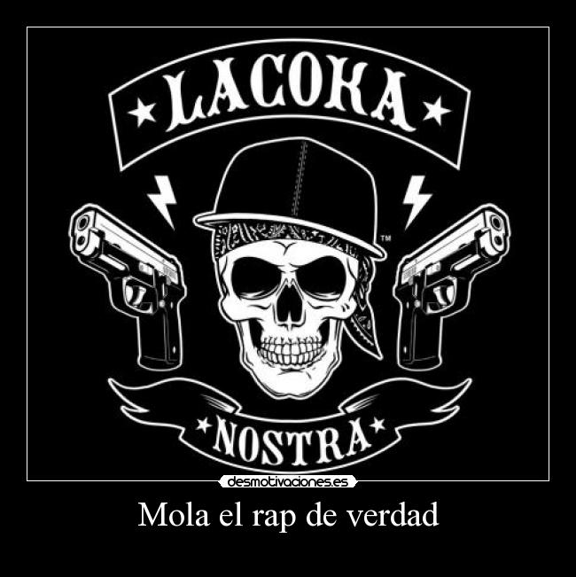 Mola el rap de verdad - 