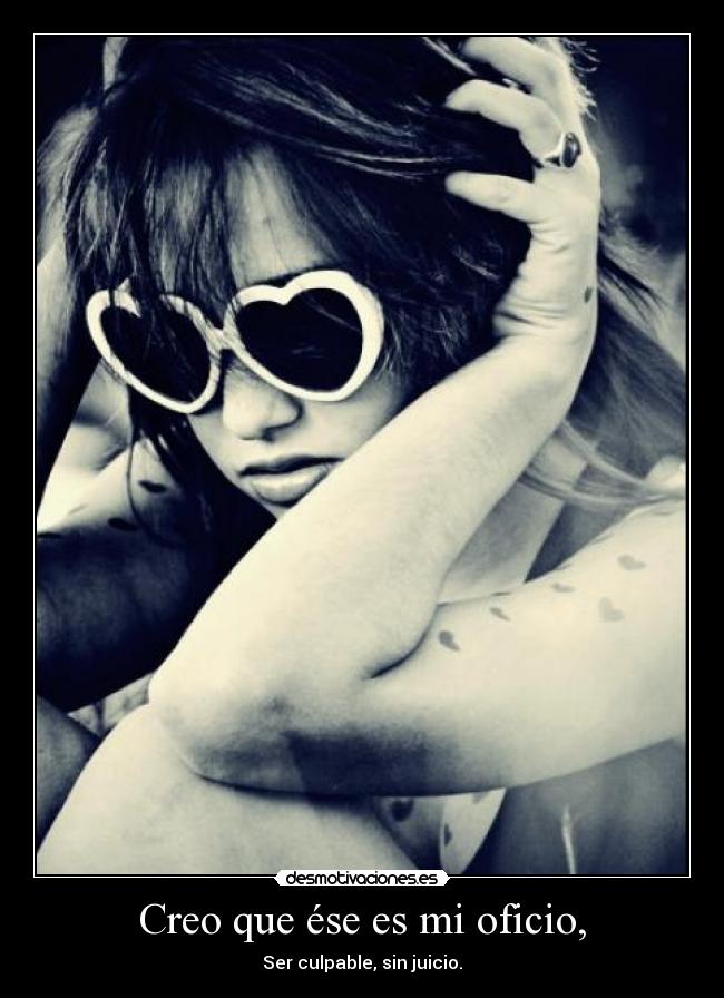 Creo que ése es mi oficio, - 