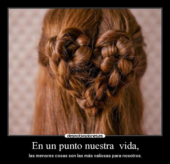 En un punto nuestra vida, -