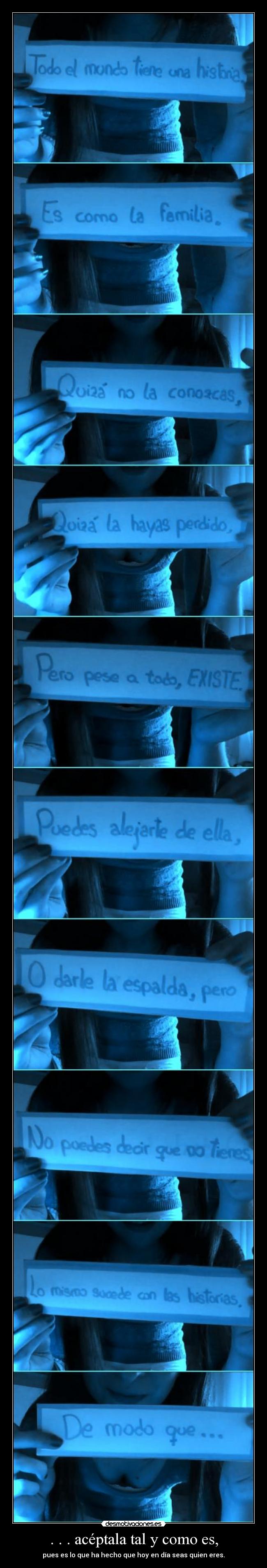 . . . acéptala tal y como es, - 