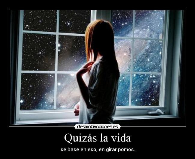 Quizás la vida - se base en eso, en girar pomos.