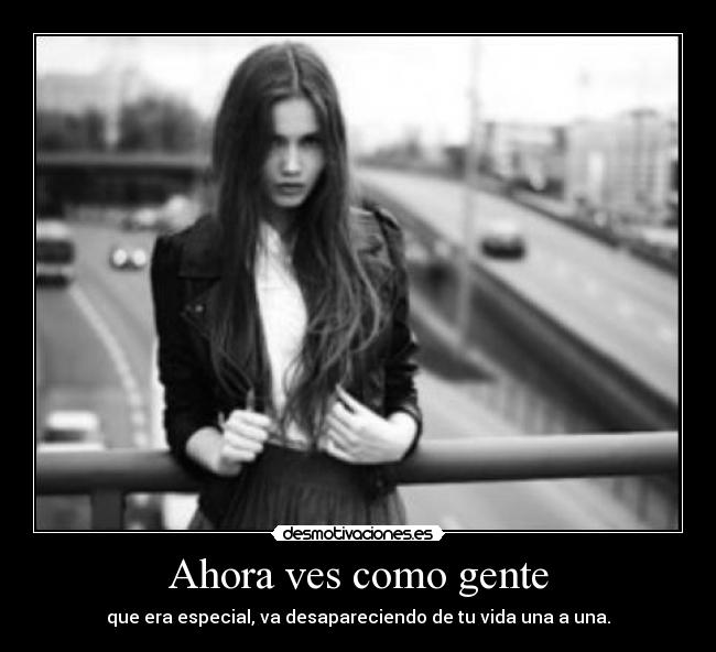 Ahora ves como gente -