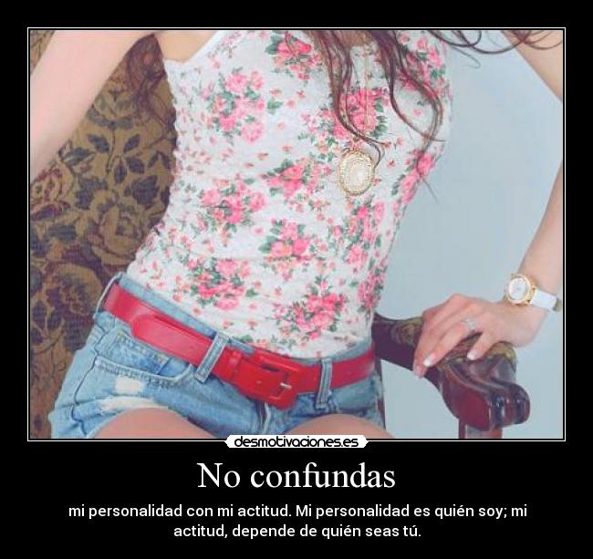 No confundas -