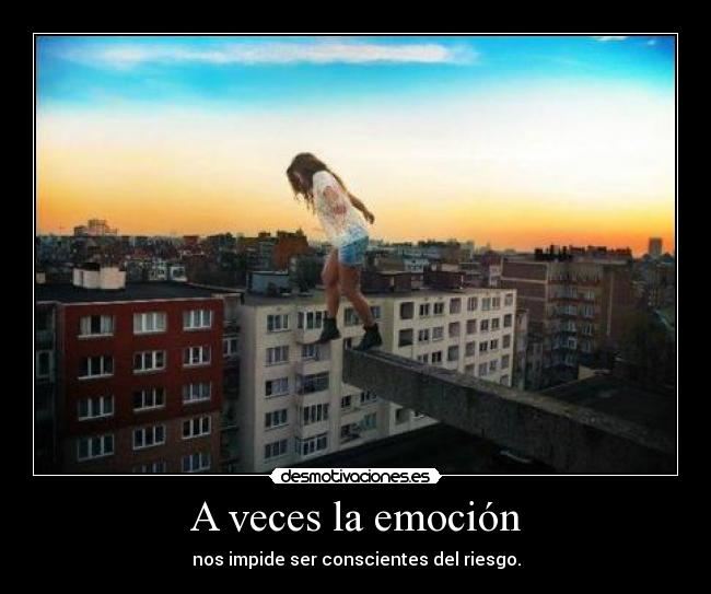 A veces la emoción -