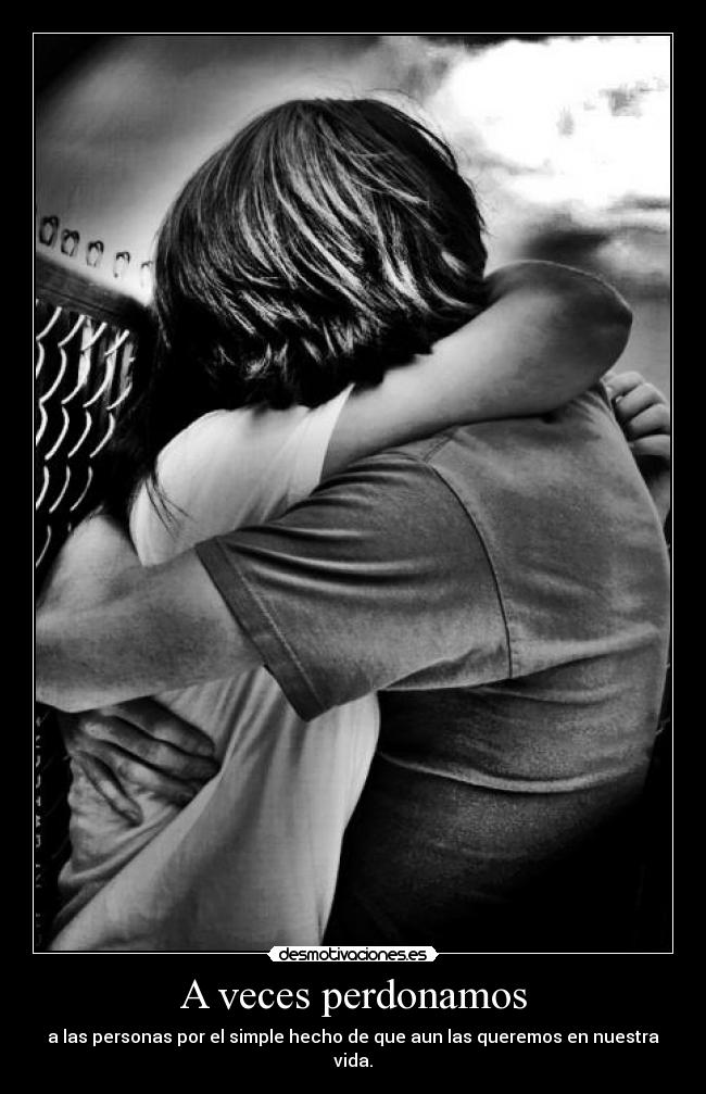 A veces perdonamos -