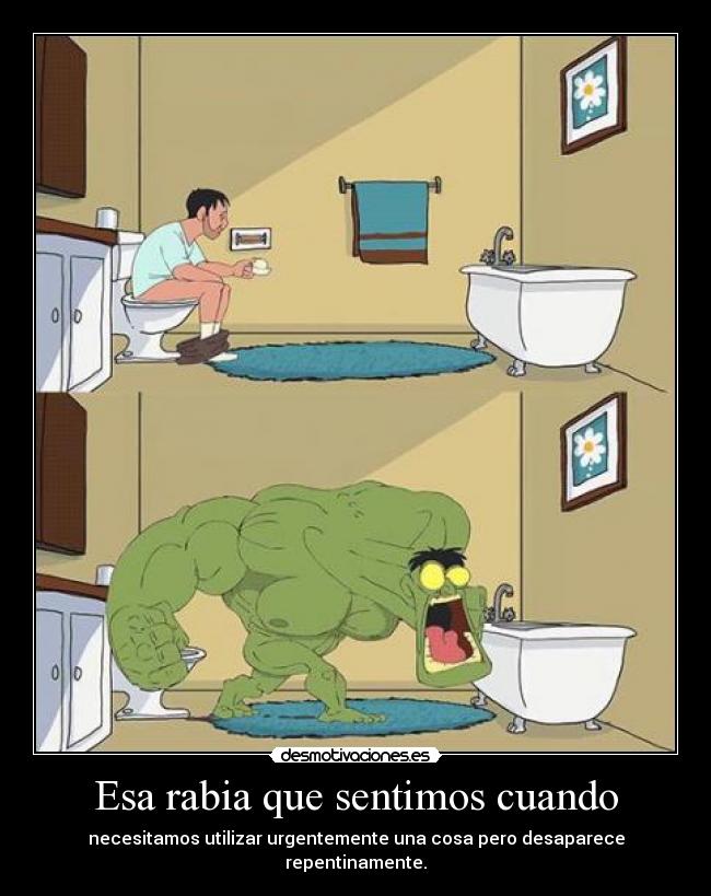 Esa rabia que sentimos cuando -