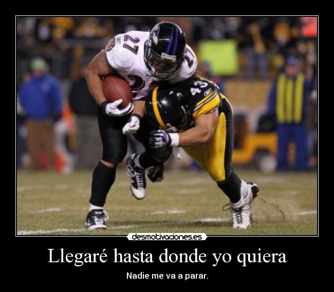 Llegaré hasta donde yo quiera -