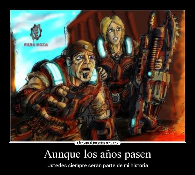 Aunque los años pasen - Ustedes siempre serán parte de mi historia