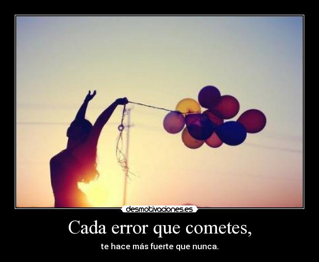Cada error que cometes, -