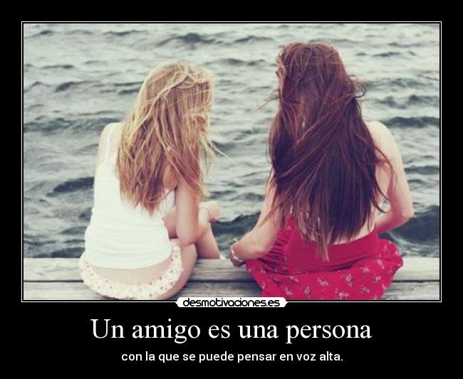Un amigo es una persona -