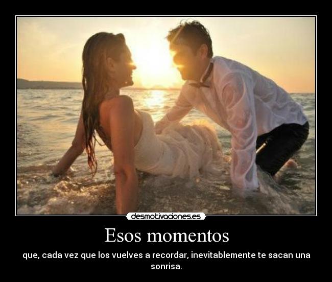 Esos momentos -