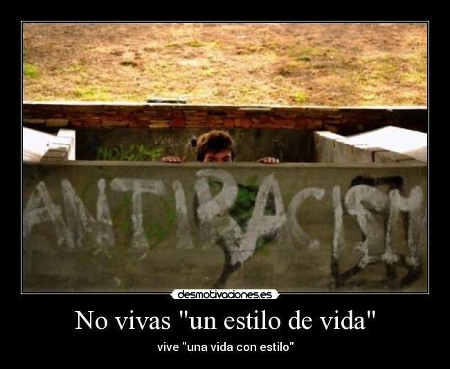 No vivas un estilo de vida - vive una vida con estilo