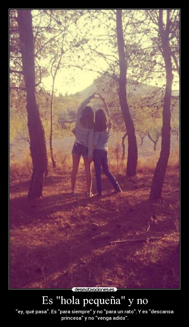 Es hola pequeña y no - 