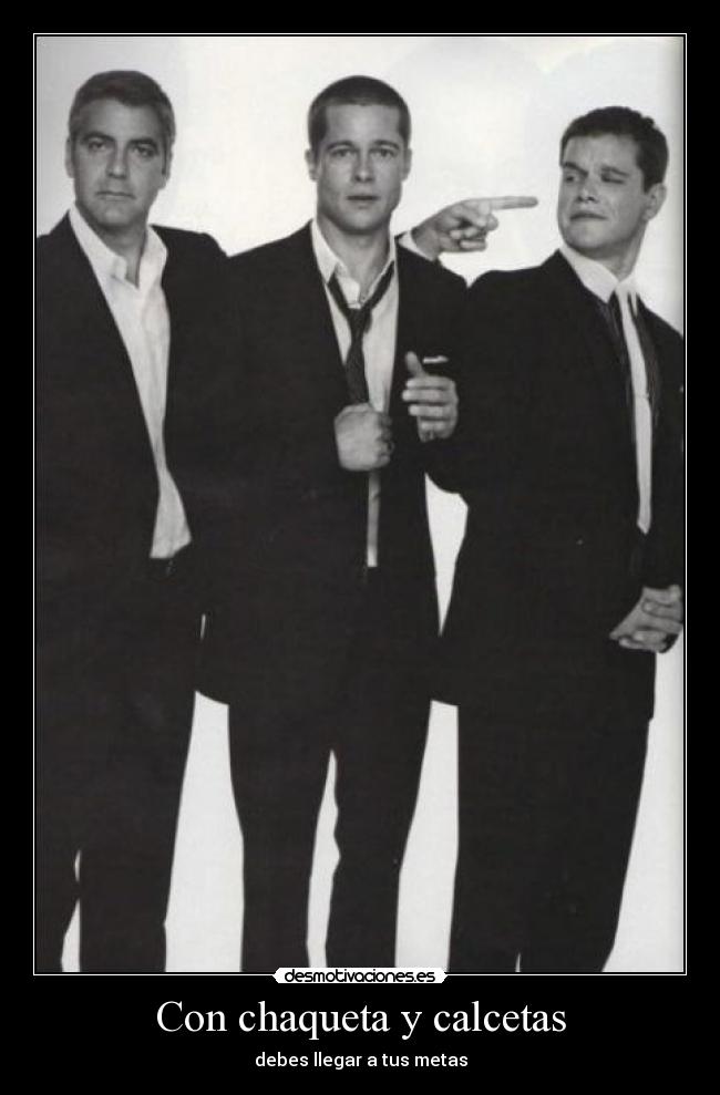 Con chaqueta y calcetas - debes llegar a tus metas