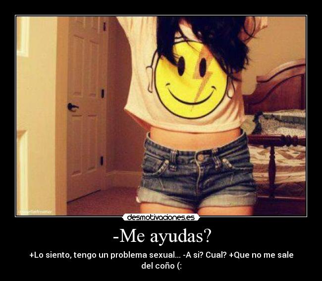 -Me ayudas? - 