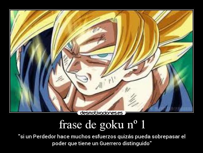 frase de goku nº 1 -