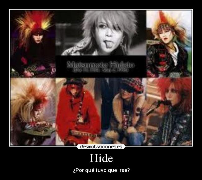 Hide - ¿Por qué tuvo que irse?