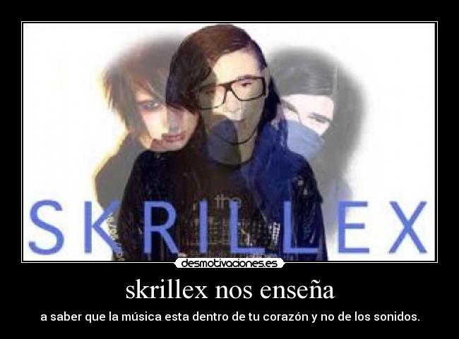 skrillex nos enseña -