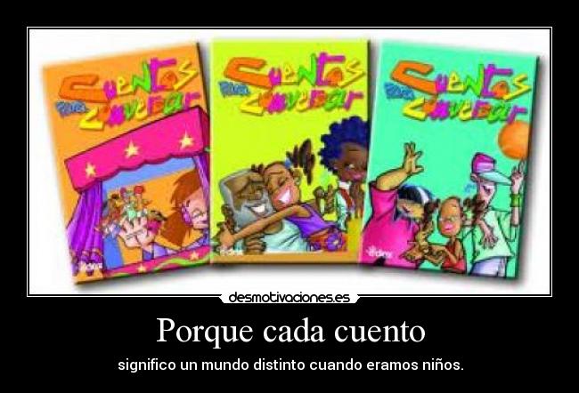 Porque cada cuento -