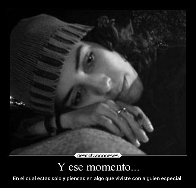 Y ese momento... - 