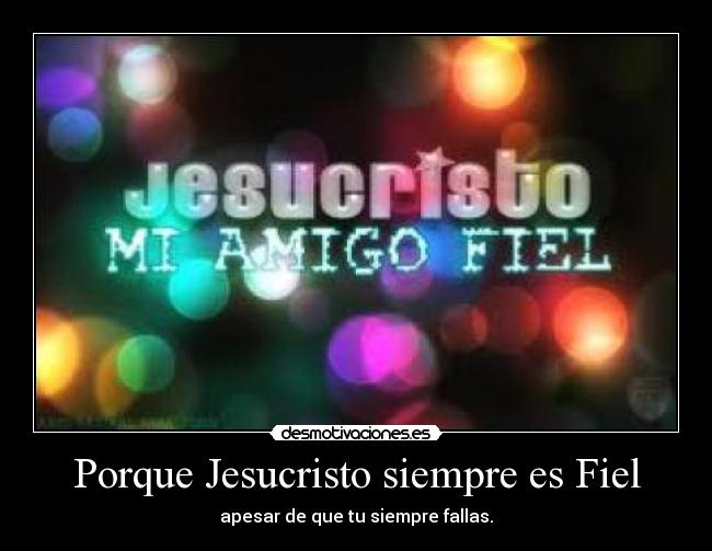 Porque Jesucristo siempre es Fiel -