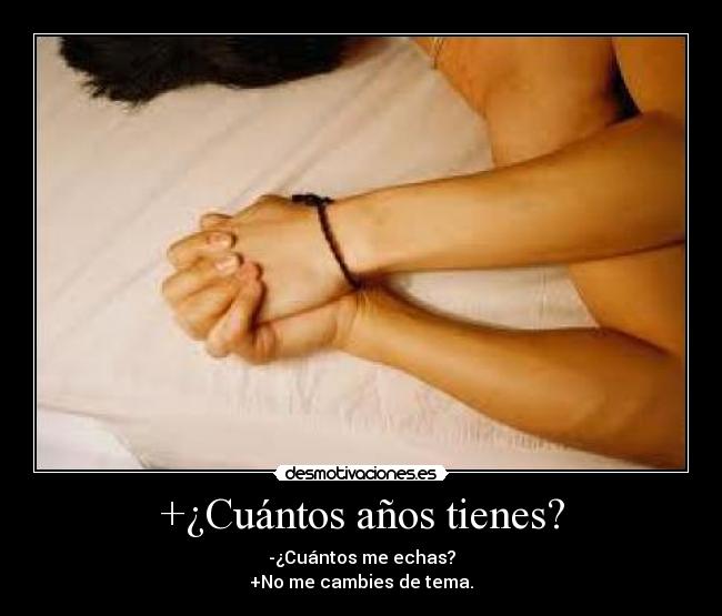 +¿Cuántos años tienes? - 