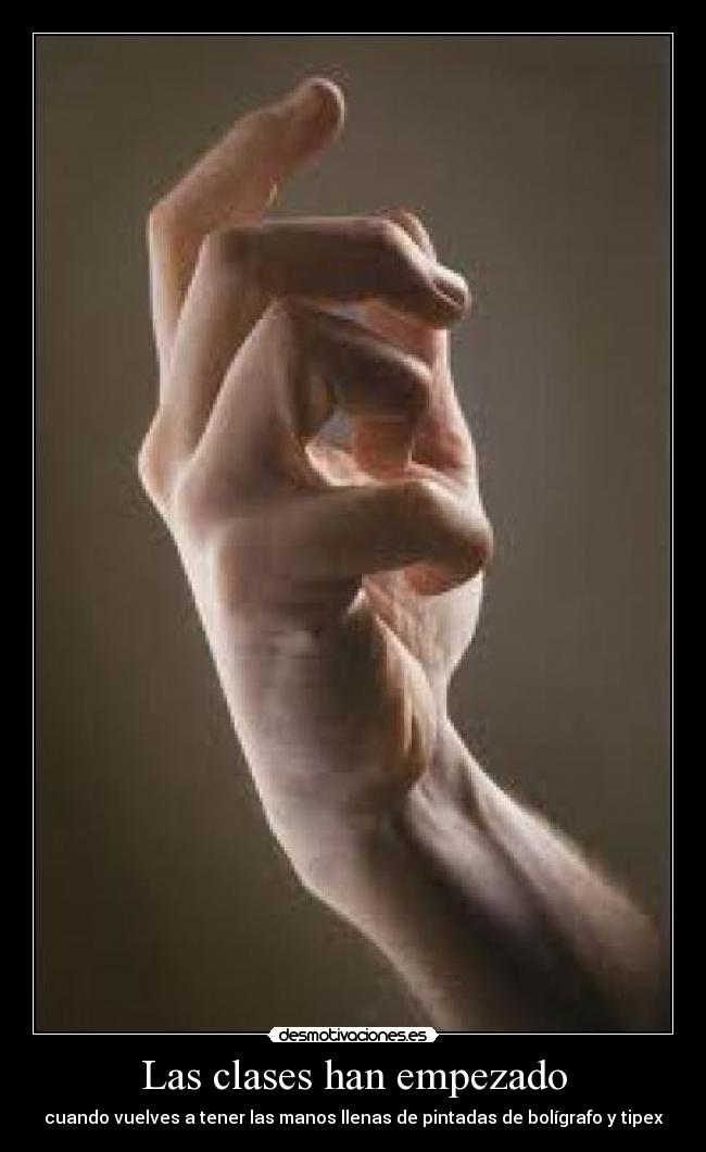 Las clases han empezado - cuando vuelves a tener las manos llenas de pintadas de bolígrafo y tipex