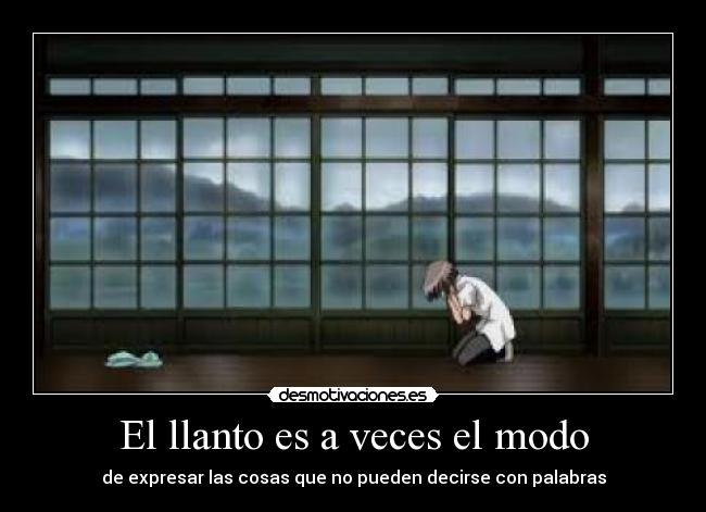 El llanto es a veces el modo -