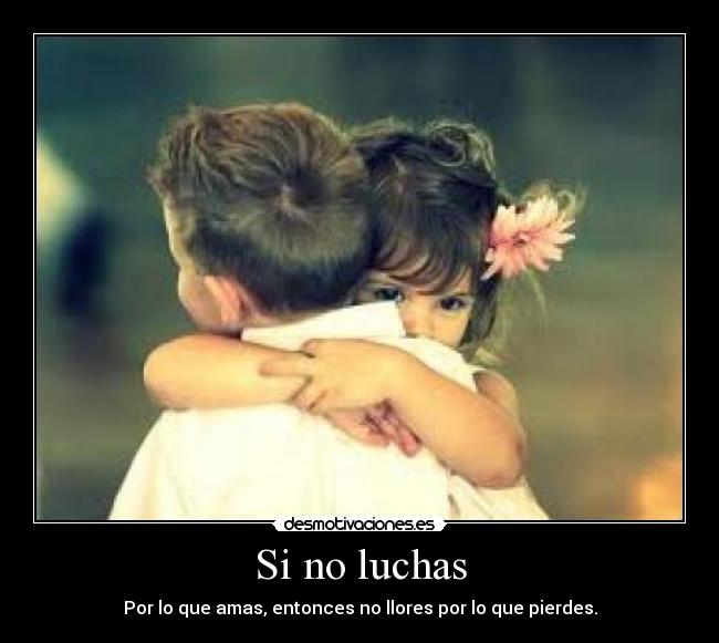 Si no luchas - 