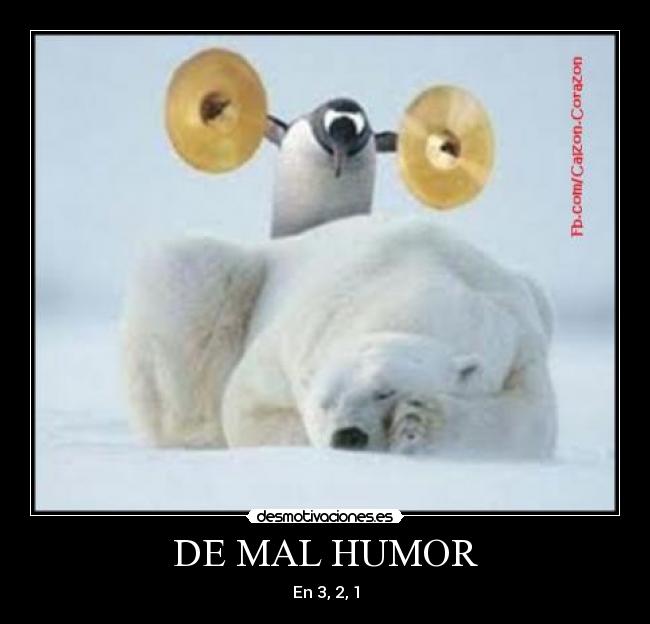 DE MAL HUMOR - En 3, 2, 1