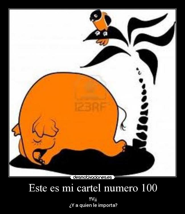 Este es mi cartel numero 100 -