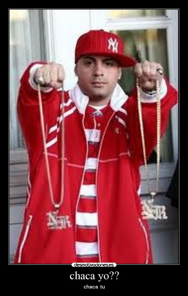 chaca yo?? - chaca tu