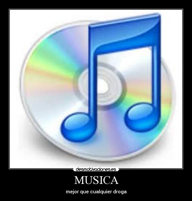 MUSICA - mejor que cualquier droga