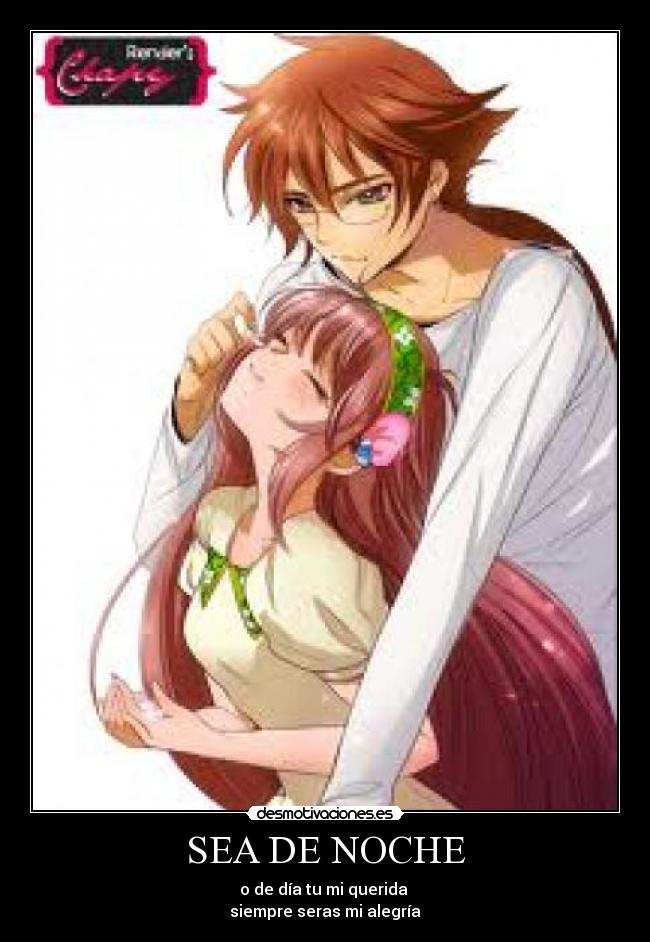 SEA DE NOCHE - o de día tu mi querida
siempre seras mi alegría