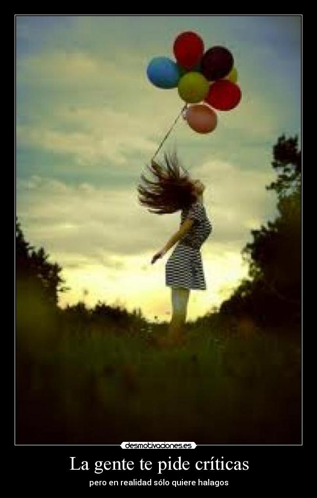La gente te pide críticas - pero en realidad sólo quiere halagos