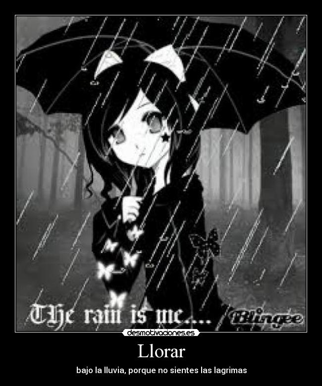 Llorar - bajo la lluvia, porque no sientes las lagrimas