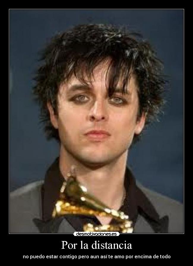 Por la distancia - no puedo estar contigo pero aun así te amo por encima de todo