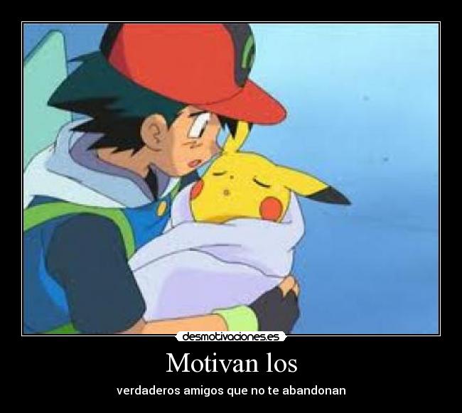 Motivan los - verdaderos amigos que no te abandonan