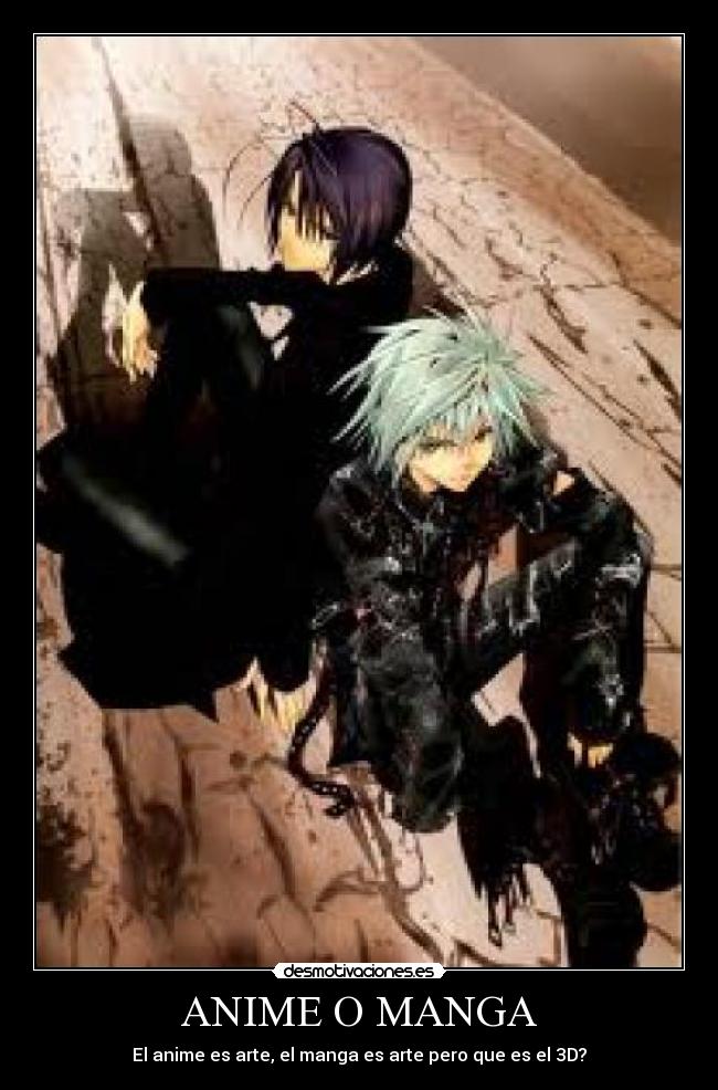 ANIME O MANGA - El anime es arte, el manga es arte pero que es el 3D?
